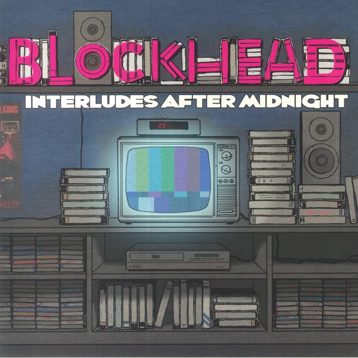 BLOCKHEAD - Interludes After Midnight (reissue)