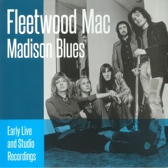 FLEETWOOD MAC - Madison Blues: Early Live & Studio Recordings