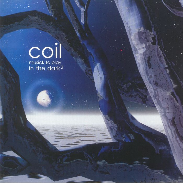 COIL - Musick To Play In The Dark 2