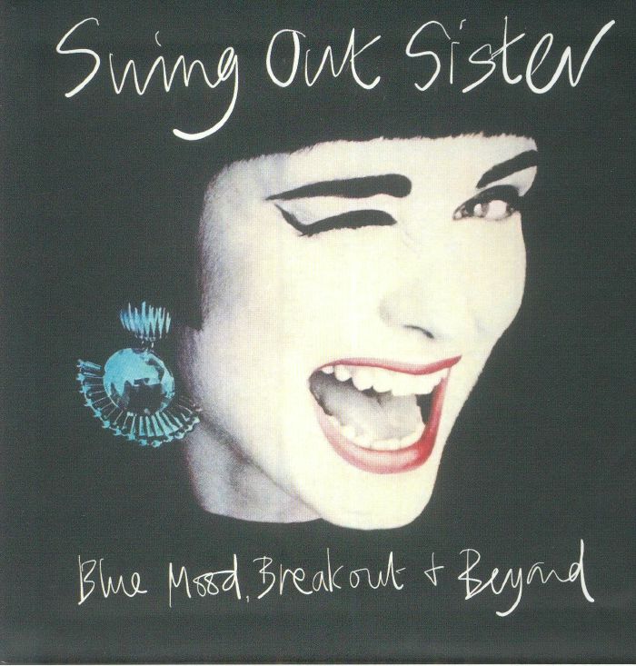 SWING OUT SISTER - Blue Mood Breakout & Beyond: The Early Years Part 1