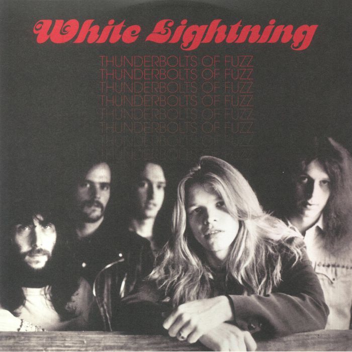 WHITE LIGHTNING - Thunderbolts Of Fuzz
