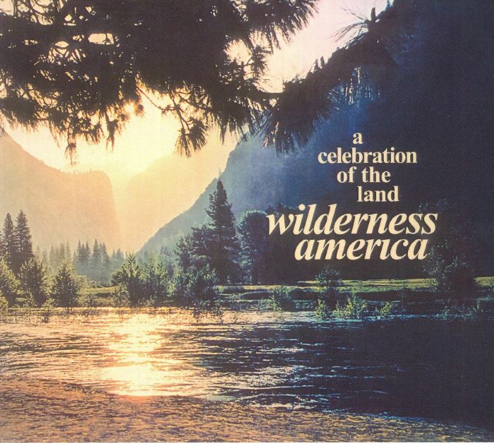 VARIOUS - Wilderness America: A Celebration Of The Land