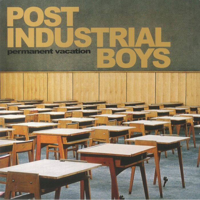 POST INDUSTRIAL BOYS - Permanent Vacation