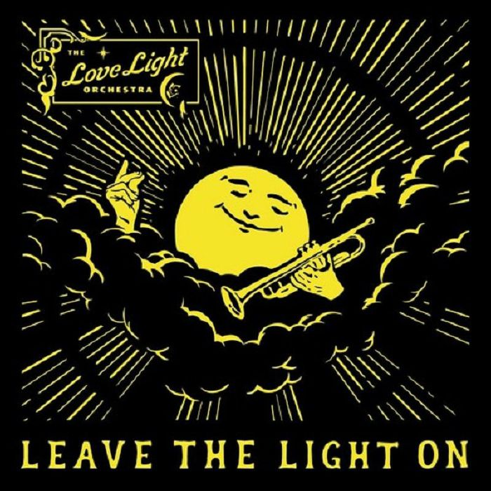 LOVE LIGHT ORCHESTRA, The - Leave The Light On
