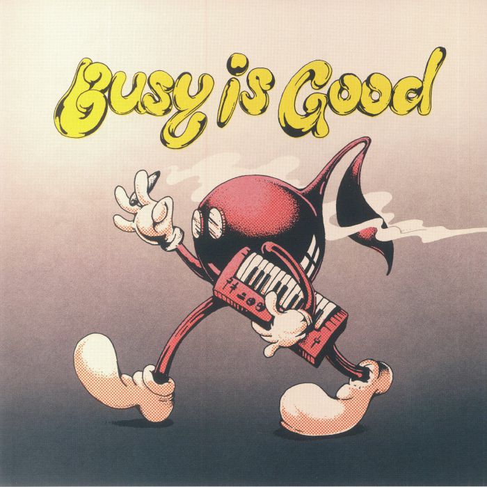 VARIOUS - Busy Is Good