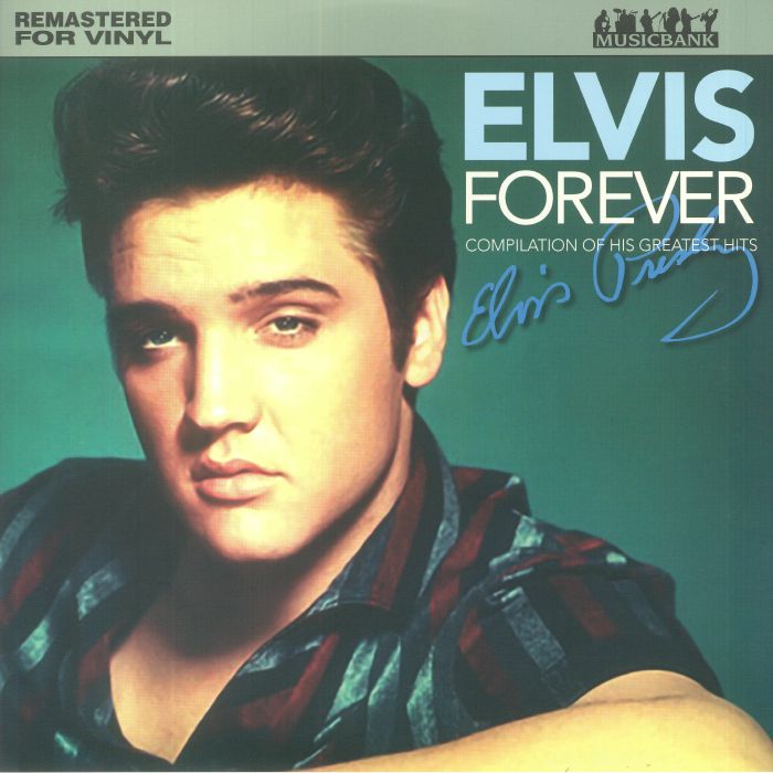 PRESLEY, Elvis - Elvis Forever: A Compilation Of His Greatest Hits