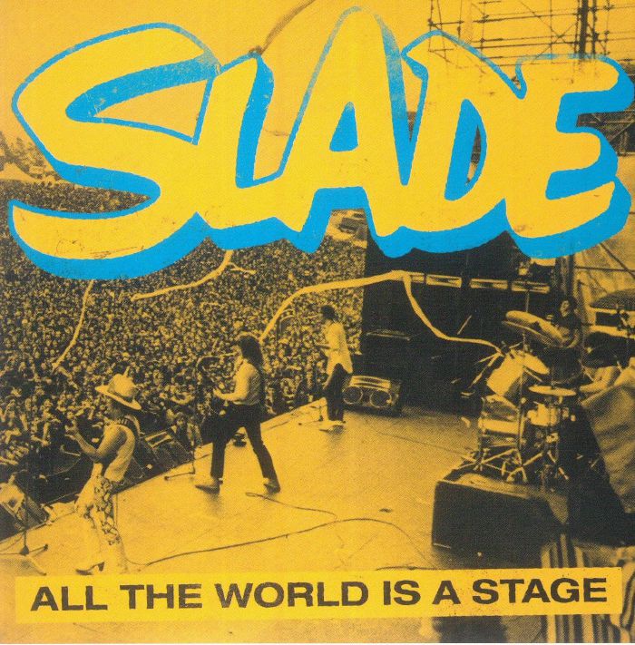 SLADE - All The World Is A Stage