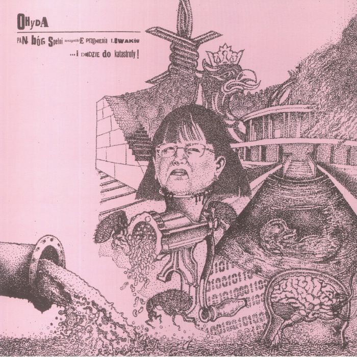 Ohyda – Pan Bog Spelni Wszystkie Pragnienia Lewakow I Dojdzie Do Katastrofy! vinyl cover