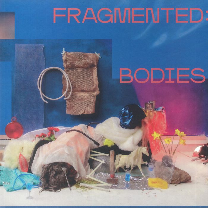 P221/LYCRA OUT/RANDOM DATA/XYNIA - Fragmented: Bodies
