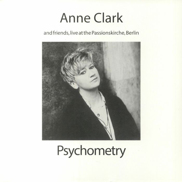 CLARK, Anne - Psychometry: Anne Clark & Friends Live At The Passionskirche Berlin