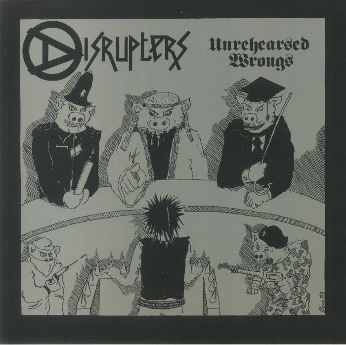 DISRUPTERS - Unrehearsed Wrongs (reissue)