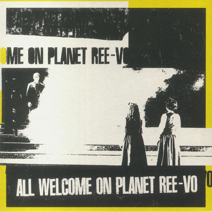 REE VO - All Welcome On Planet Ree Vo/Dial R for ree-vo EP