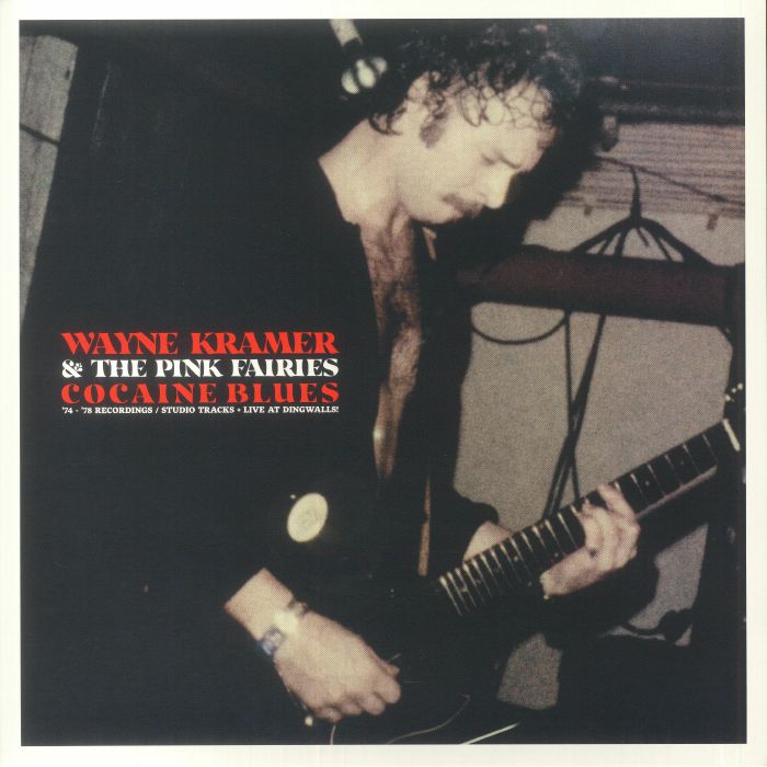 KRAMER, Wayne/THE PINK FAIRIES - Cocaine Blues: 74-78 Recordings/Studio Tracks + Live At Dingwalls
