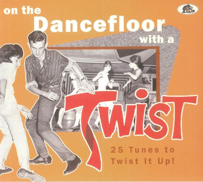 VARIOUS - On The Dance Floor With A Twist: 25 Tunes To Twist It Up!