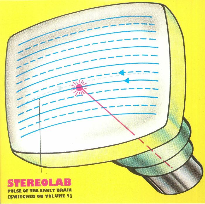 STEREOLAB - Pulse Of The Early Brain (Switched On Volume 5)
