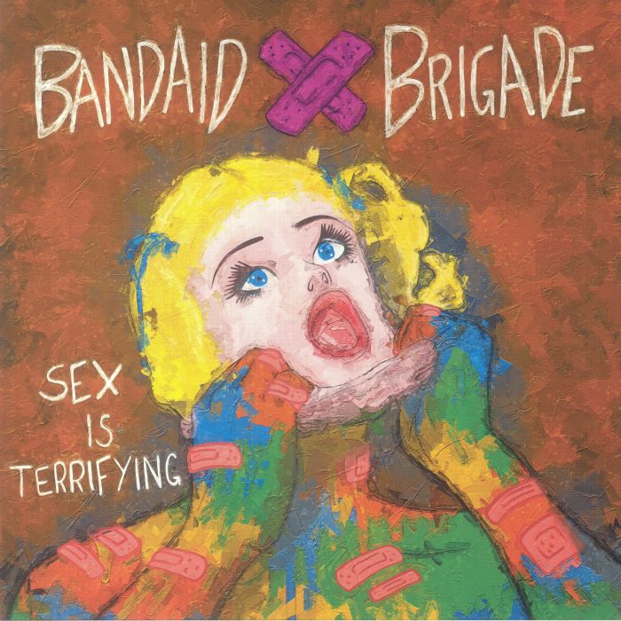 Bandaid Brigade – Sex Is Terrifying vinyl cover