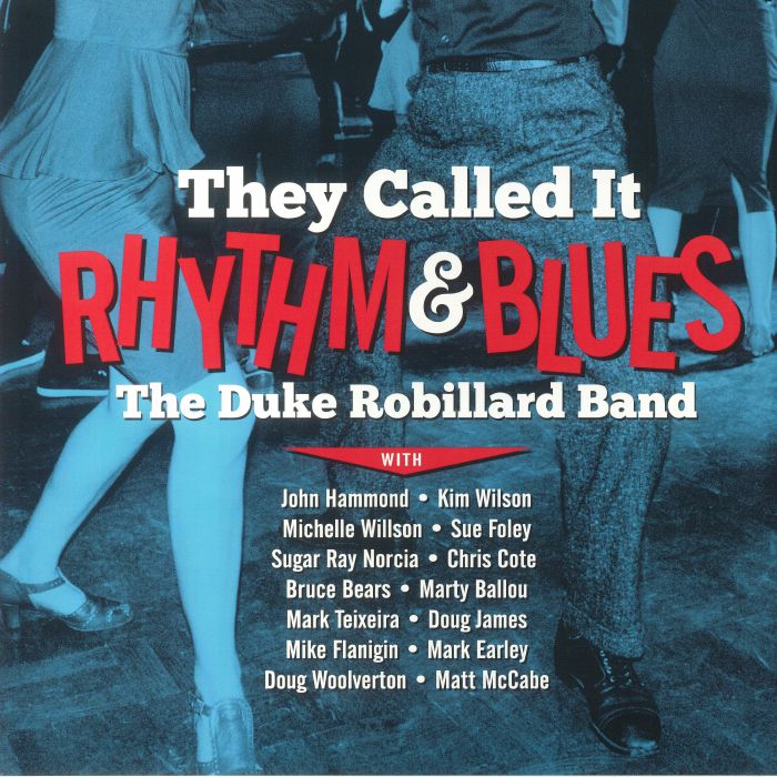 DUKE ROBILLARD BAND, The - They Called It Rhythm & Blues