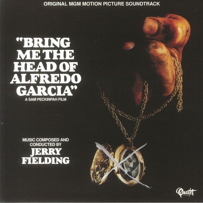 FIELDING, Jerry - Bring Me The Head Of Alfredo Garcia (Soundtrack) (remastered)