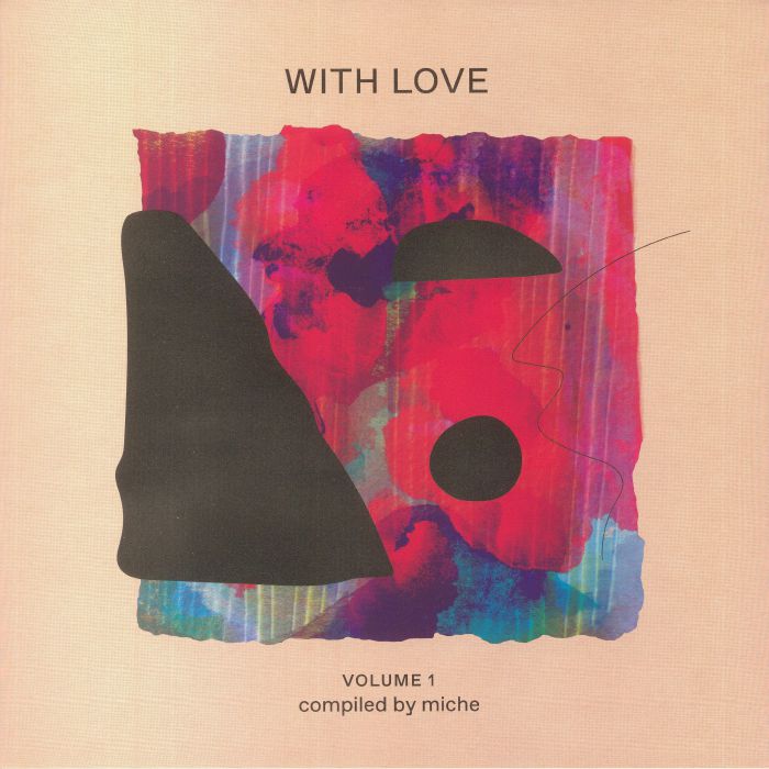 MICHE/VARIOUS - With Love: Volume 1 Compiled By Miche