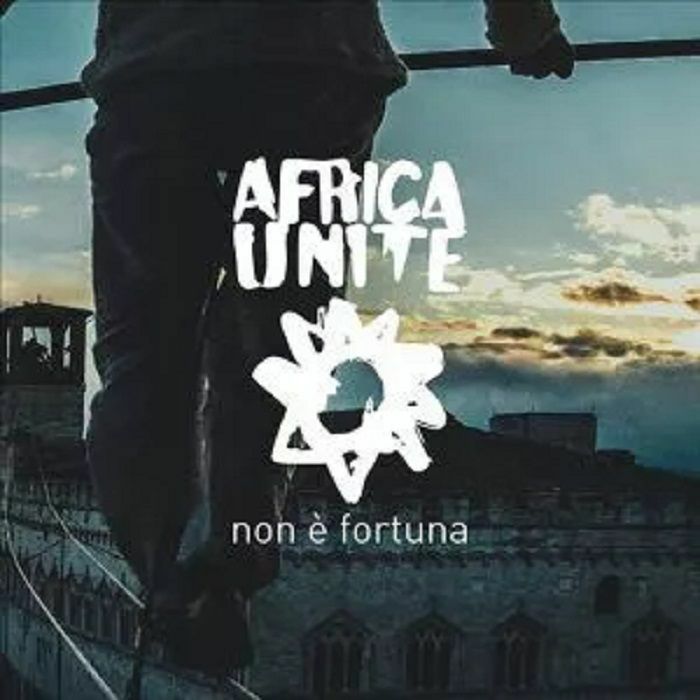 AFRICA UNITE - Non E Fortuna