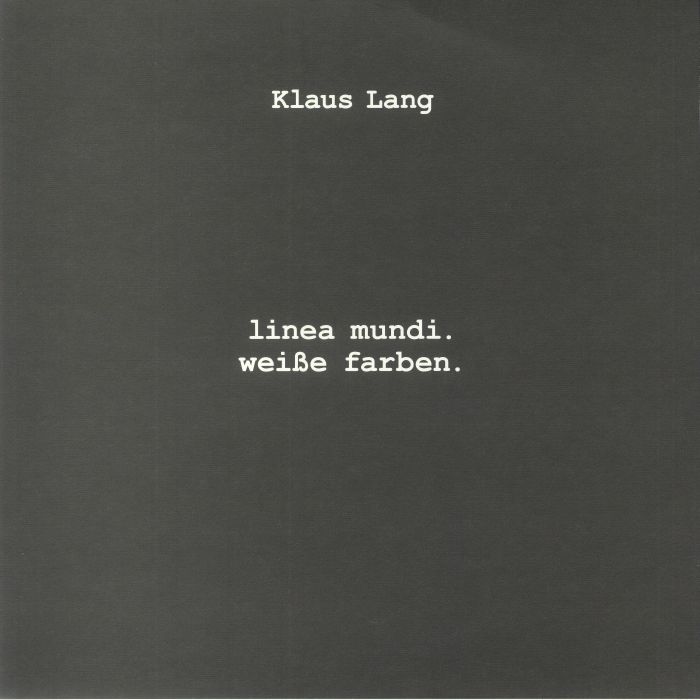 LANG, Klaus - Linea Mundi Weisse Farben