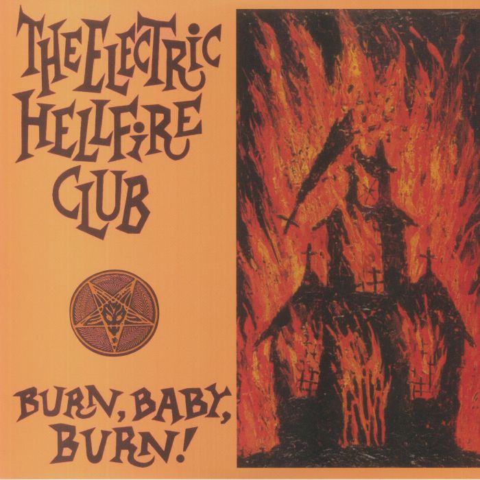 ELECTRIC HELLFIRE CLUB, The - Burn Baby Burn