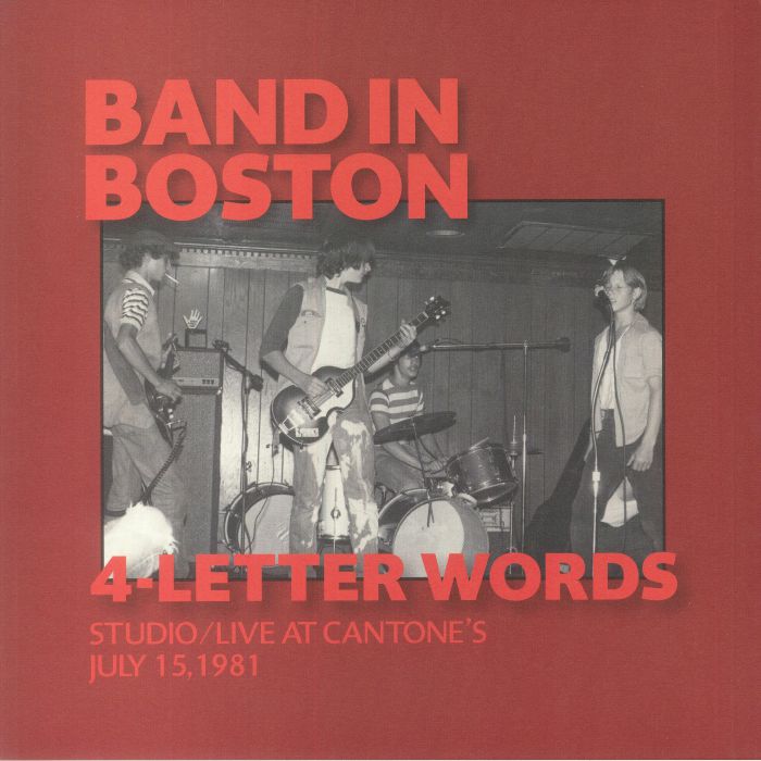 4 Letter Words – Band In Boston: Studio / Live At Cantone's July 15 1981 vinyl cover