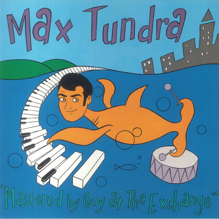 MAX TUNDRA - Mastered By Guy At The Exchange (20th Anniversary Edition)