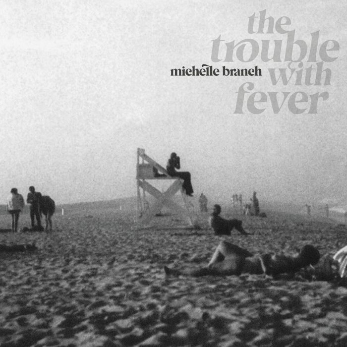 BRANCH, Michelle - The Trouble With Fever