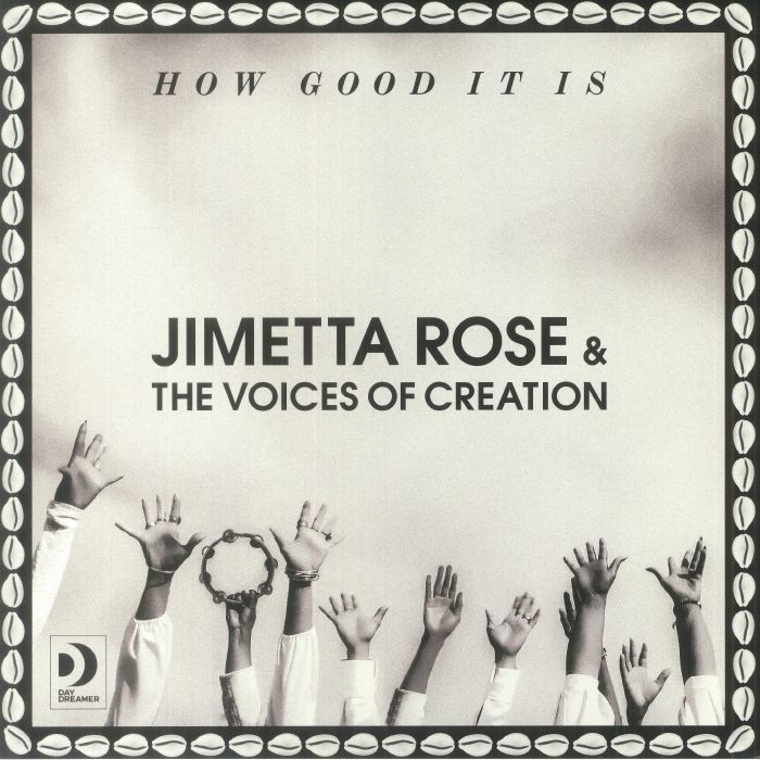 ROSE, Jimetta/THE VOICES OF CREATION - How Good It Is