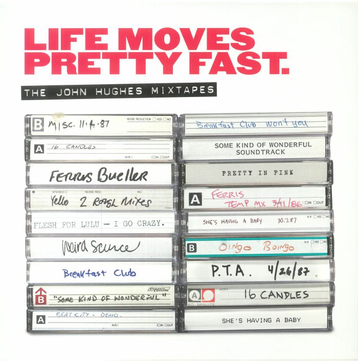VARIOUS - Life Moves Pretty Fast: The John Hughes Mixtapes