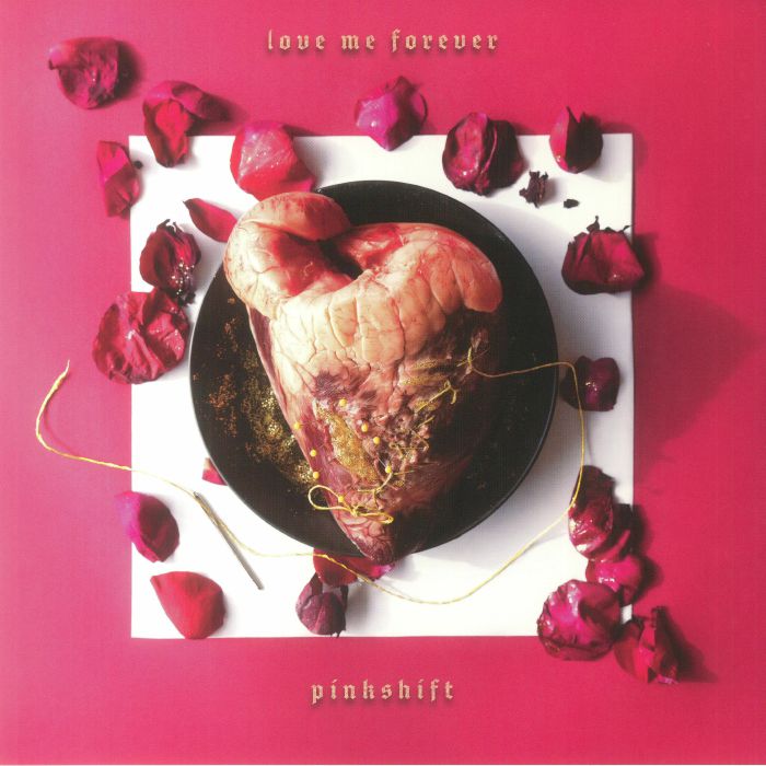 Pinkshift – Love Me Forever vinyl cover
