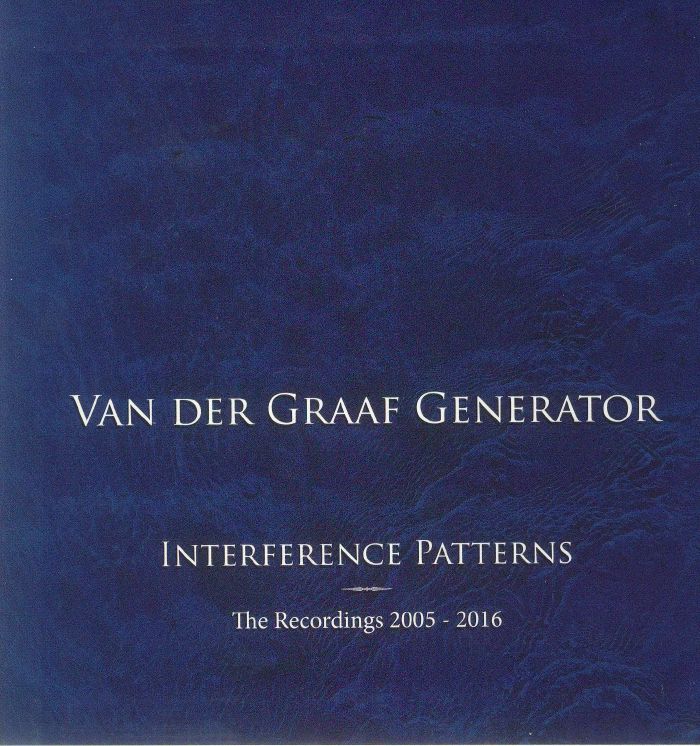VAN DER GRAAF GENERATOR - Interference Patterns: The Recordings 2005-2016