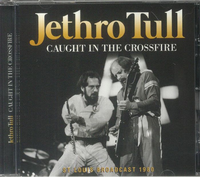 JETHRO TULL - Caught In The Crossfire: St Louis Broadcast 1980