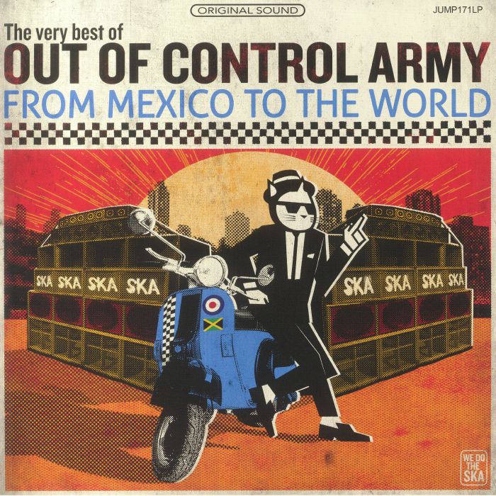 OUT OF CONTROL ARMY - From Mexico To The World