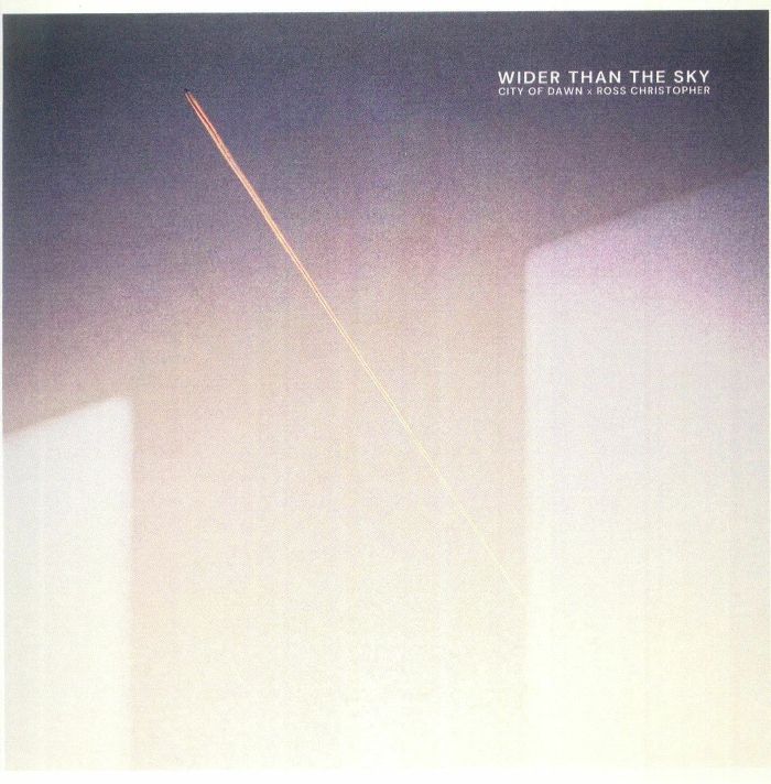 CITY OF DAWN/ROSS CHRISTOPHER - Wider Than The Sky