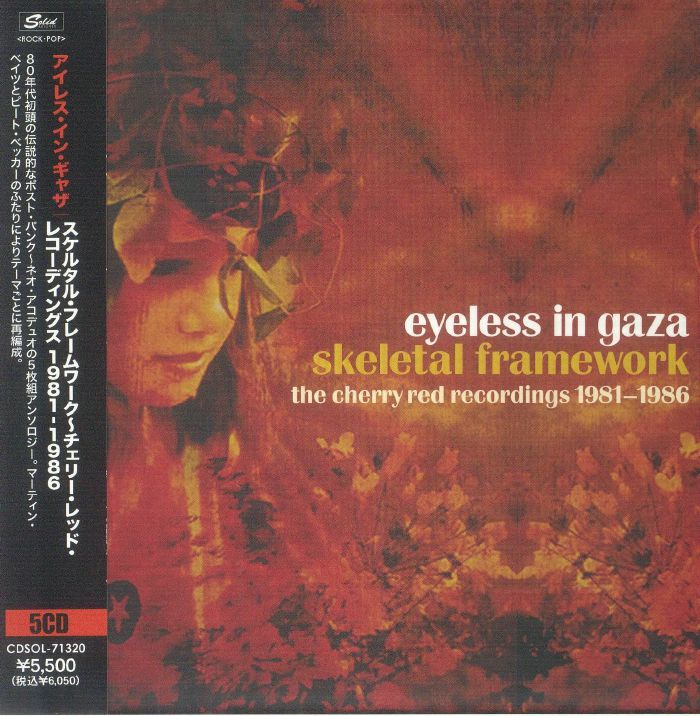 EYELESS IN GAZA - Skeletal Framework: The Cherry Red Recordings 1981-1986