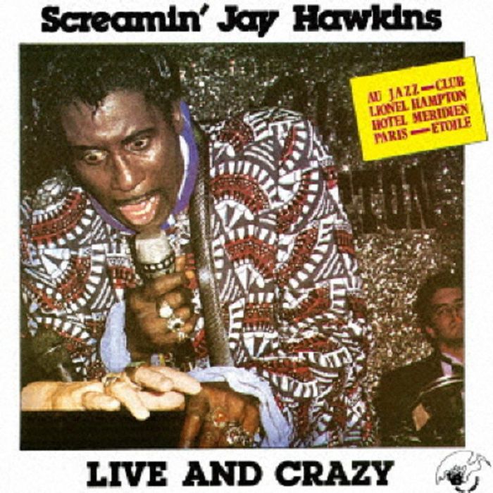 SCREAMIN' JAY HAWKINS - Live & Crazy