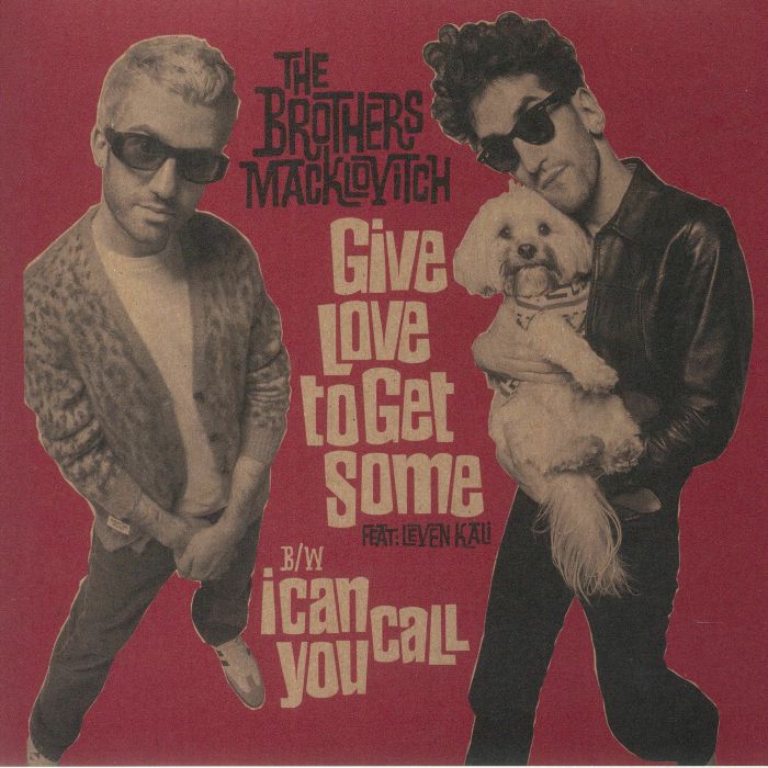 BROTHERS MACKLOVITCH, The - Give Love To Get Some