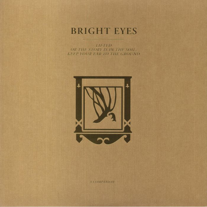 BRIGHT EYES - Lifted Or The Story Is In The Soil Keep Your Ear To The Ground: A Companion