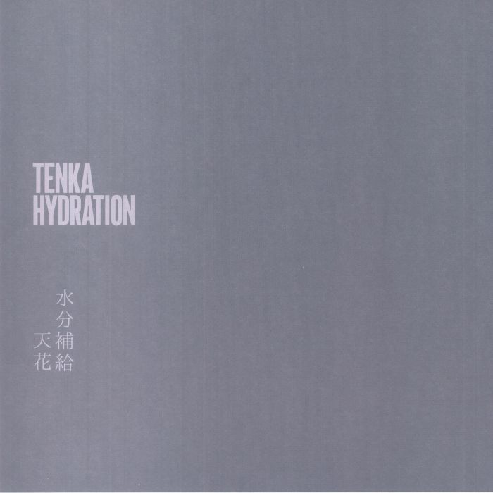 TENKA aka MEITEI - Hydration