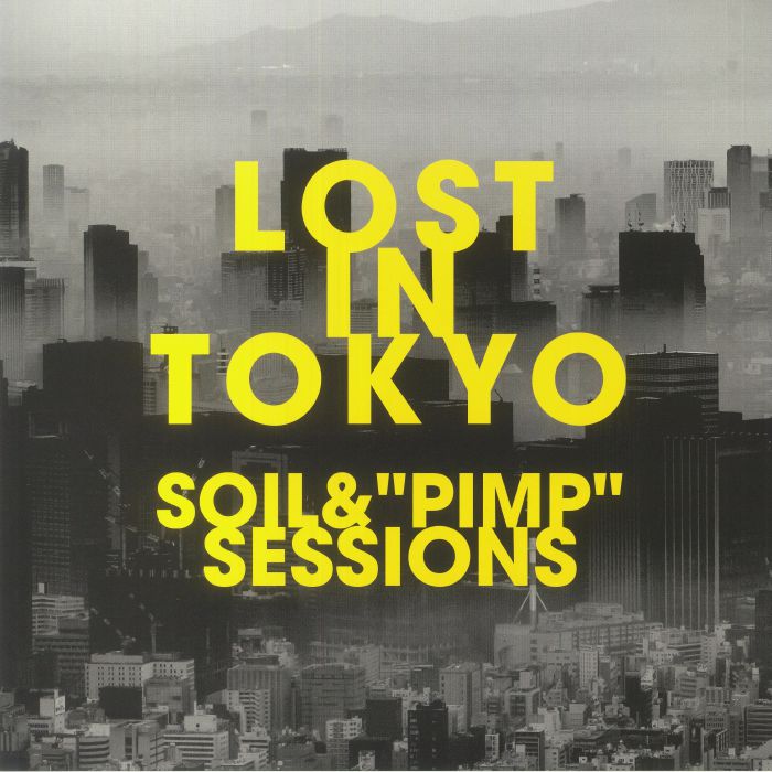 SOIL & PIMP SESSIONS - Lost In Tokyo