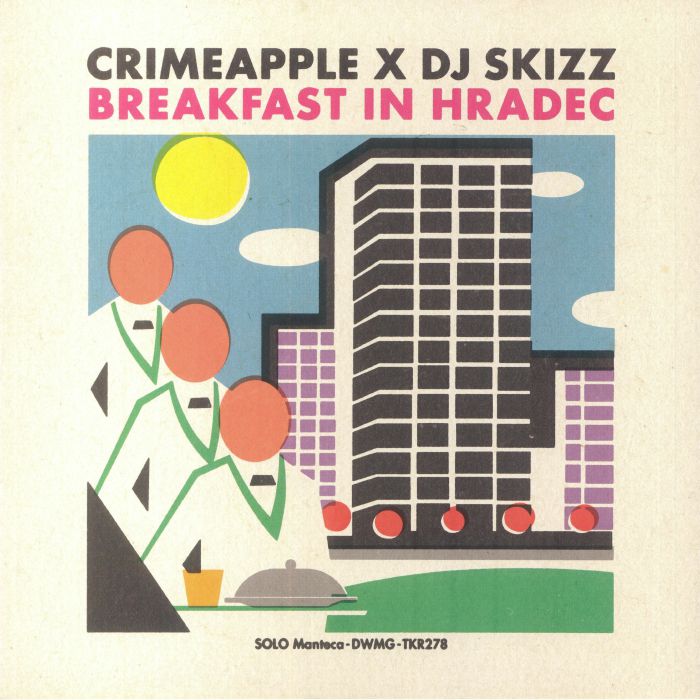 CRIMEAPPLE/DJ SKIZZ - Breakfast In Hradec