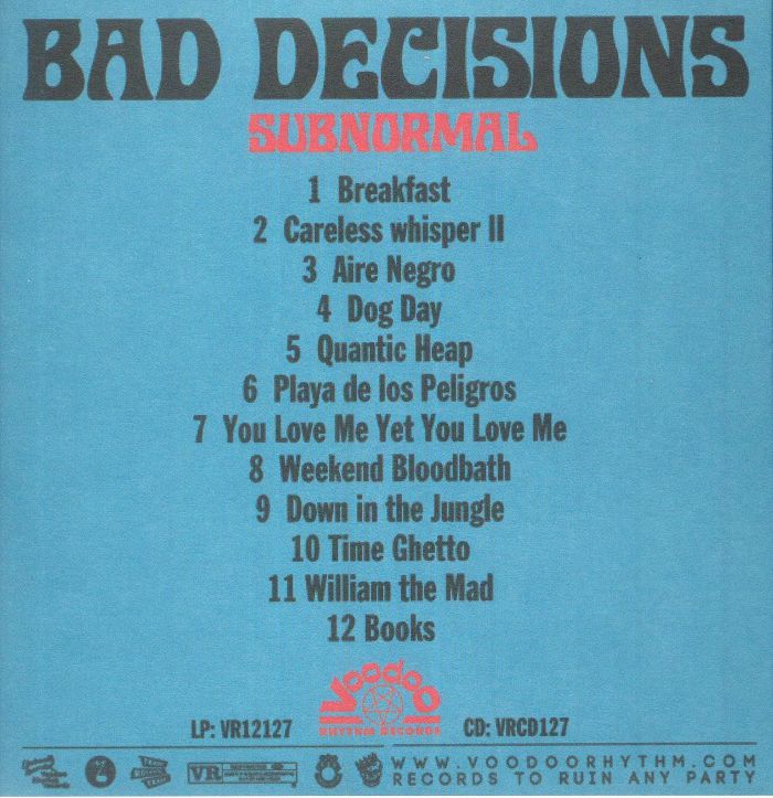 BAD DECISIONS - Subnormal