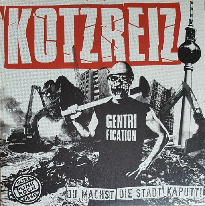 KOTZREIZ - Du Machts Die Stadt Kaputt (reissue)