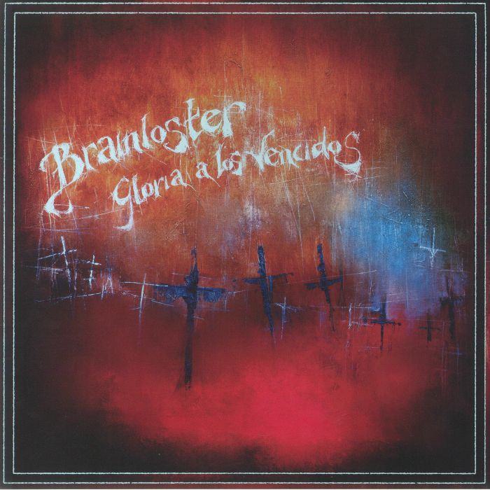 Brainloster – Gloria A Los Vencidos vinyl cover
