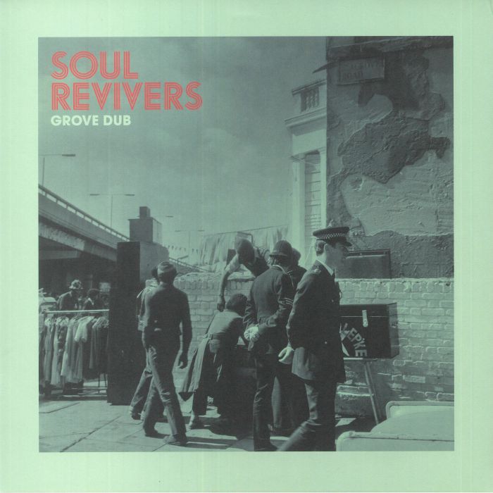 SOUL REVIVERS - Grove Dub