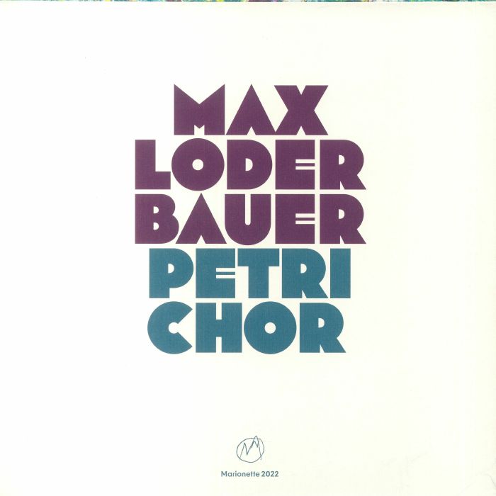 LODERBAUER, Max - Petrichor
