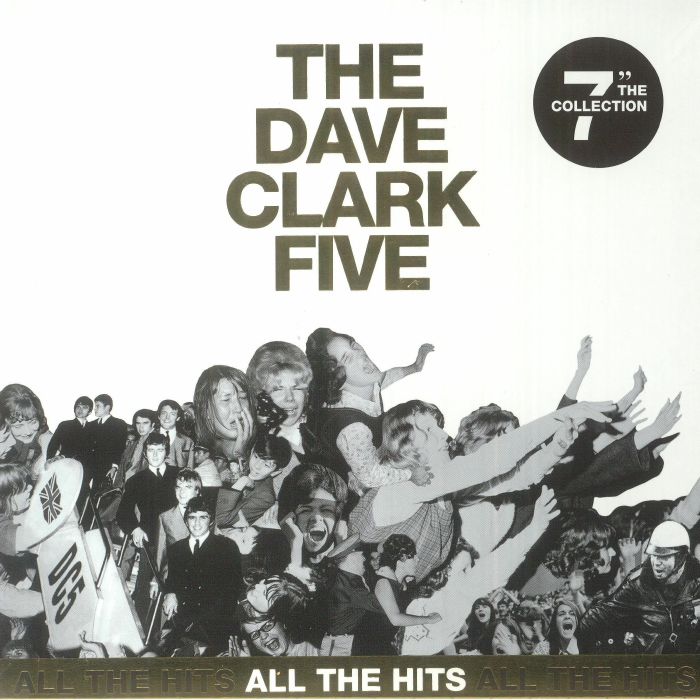 The DAVE CLARK FIVE - All The Hits: The 7 Collection Vinyl At Juno Records.