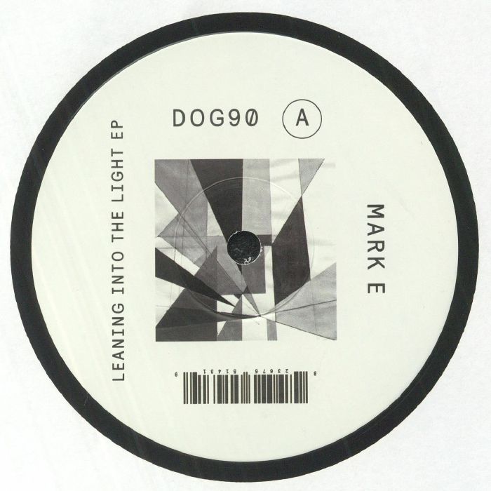 MARK E - Leaning Into The Light EP